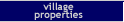 Village Properties